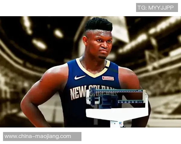 锡安体重问题持续发酵鹈鹕队聘营养师全天候监督饮食健康